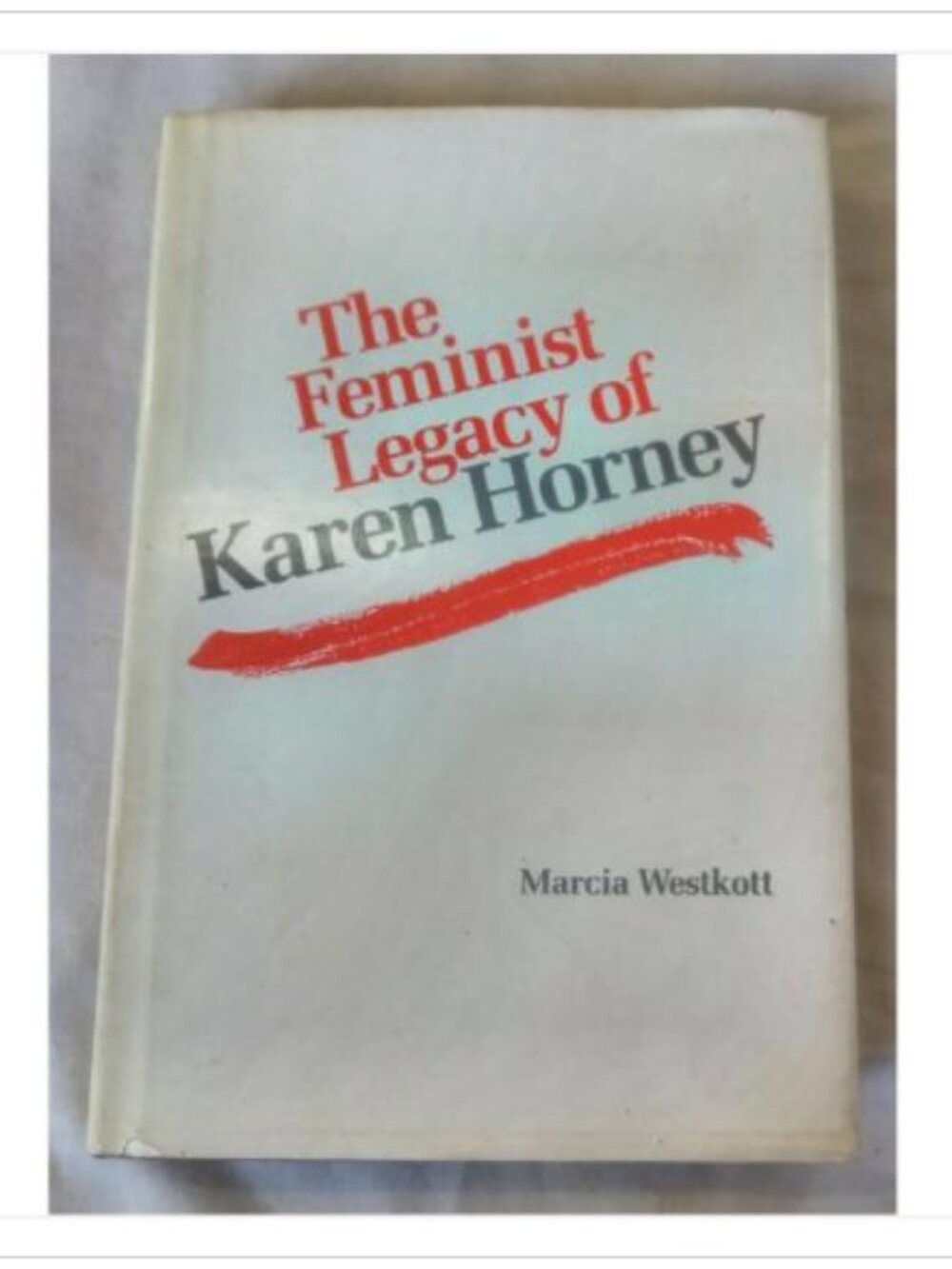 Feminist Legacy of Karen Horney 1986 HC